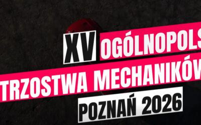 Finały XV Ogólnopolskich Mistrzostw Mechaników w Poznaniu